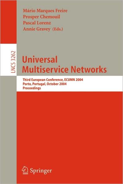 Cover for M M Freire · Universal Multiservice Networks: Third European Conference, Ecumn 2004, Porto, Portugal, October 25-27, 2004, Proceedings - Lecture Notes in Computer Science (Paperback Bog) (2004)