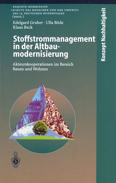 Cover for Edelgard Gruber · Stoffstrommanagement in Der Altbaumodernisierung: Akteurskooperationen Im Bereich Bauen Und Wohnen - Konzept Nachhaltigkeit (Hardcover Book) [1999 edition] (1999)