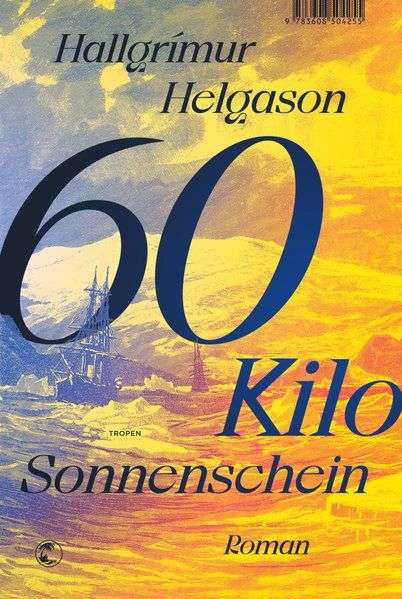 Cover for Hallgrímur Helgason · 60 Kilo Sonnenschein (Innbunden bok) (2020)