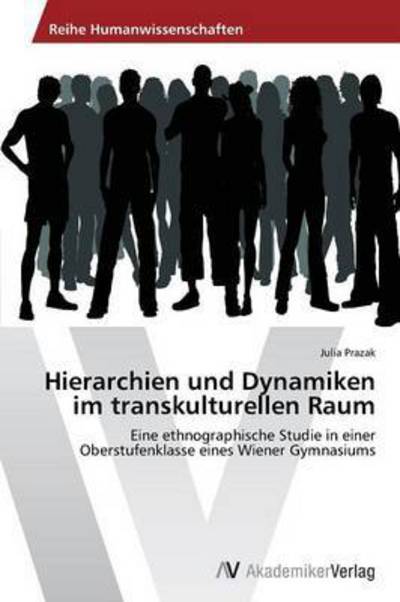 Cover for Prazak Julia · Hierarchien Und Dynamiken Im Transkulturellen Raum (Paperback Book) (2012)