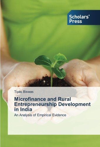 Cover for Tiyas Biswas · Microfinance and Rural Entrepreneurship Development in India: an Analysis of Empirical Evidence (Paperback Book) (2014)