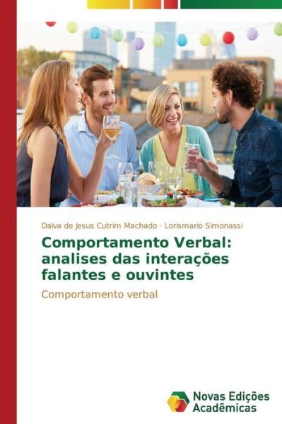 Cover for Lorismario Simonassi · Comportamento Verbal: Analises Das Interações Falantes E Ouvintes: Comportamento Verbal (Paperback Book) [Portuguese edition] (2014)