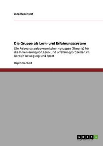 Cover for Habenicht · Die Gruppe als Lern- und Erfa (Book) [German edition] (2009)