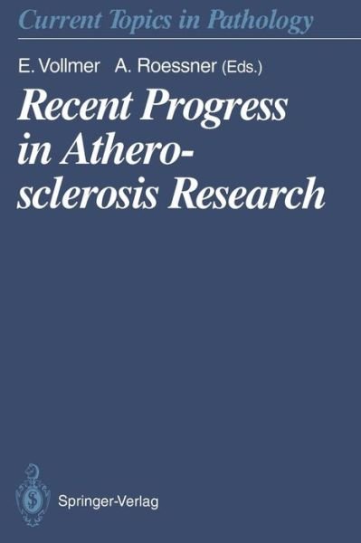 Cover for E Vollmer · Recent Progress in Atherosclerosis Research - Current Topics in Pathology (Paperback Book) [Softcover reprint of the original 1st ed. 1993 edition] (2011)