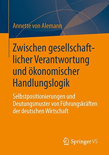 Cover for Annette Alemann · Gesellschaftliche Verantwortung Und OEkonomische Handlungslogik: Deutungsmuster Von Fuhrungskraften Der Deutschen Wirtschaft (Paperback Book) [2015 edition] (2015)