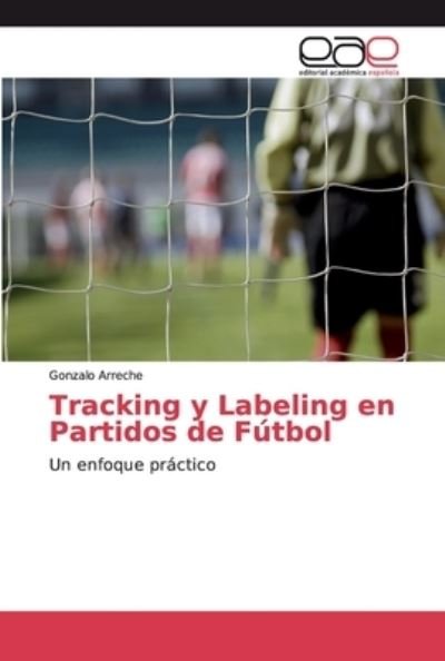 Cover for Arreche · Tracking y Labeling en Partidos (Bok) (2018)