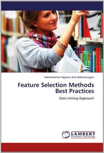 Cover for Subramanian Appavu Alias Balamurugan · Feature Selection Methods Best Practices: Data Mining Approach (Paperback Book) (2012)