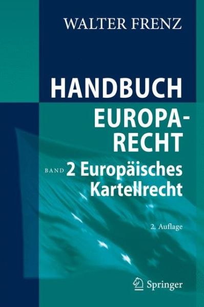 Cover for Walter Frenz · Handbuch Europarecht: Band 2: Europaisches Kartellrecht (Hardcover Book) (2014)