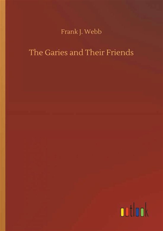 Cover for Webb · The Garies and Their Friends (Book) (2018)