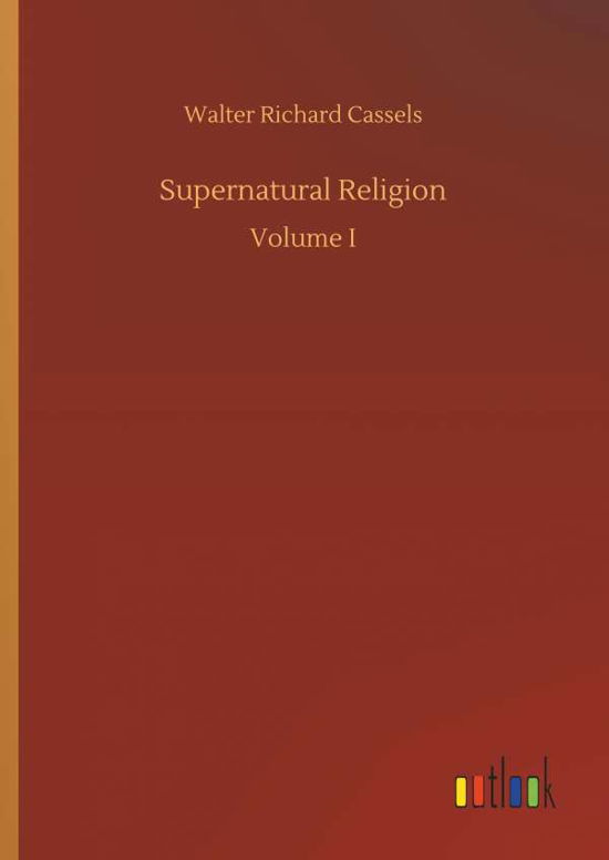 Cover for Cassels · Supernatural Religion (Book) (2018)