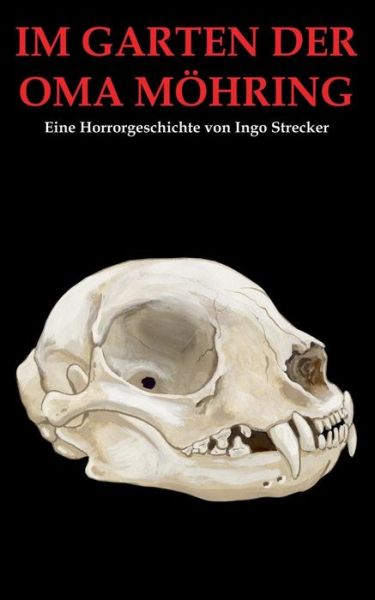 Cover for Ingo Strecker · Im Garten Der Oma Möhring (Paperback Book) [German edition] (2014)