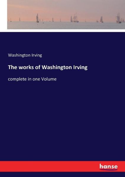 Cover for Irving · The works of Washington Irving (Book) (2016)