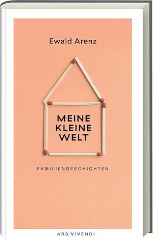 Cover for Ewald Arenz · Meine kleine Welt (Hardcover Book) (2022)