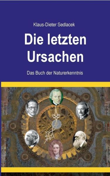 Cover for Sedlacek · Die letzten Ursachen: Das Buch der Naturerkenntnis (Paperback Book) (2021)