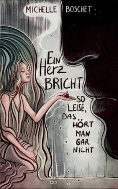 Cover for Michelle Boschet · Ein Herz bricht so leise, das hoert man gar nicht (Paperback Book) (2020)