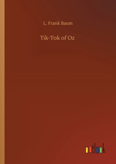 Cover for L Frank Baum · Tik-Tok of Oz (Pocketbok) (2020)