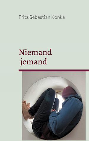 Cover for Fritz Sebastian Konka · Niemand - jemand (Book) (2022)