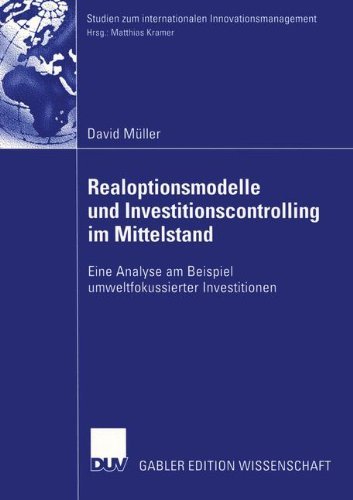 Cover for David Muller · Realoptionsmodelle und Investitionscontrolling im Mittelstand - Studien zum Internationalen Innovationsmanagement (Taschenbuch) [2004 edition] (2004)