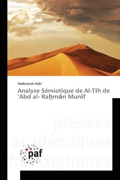 Cover for Hidri Abderrazak · Analyse Semiotique De Al-t H De 'abd Al- Ra M N Mun F (Paperback Book) (2018)