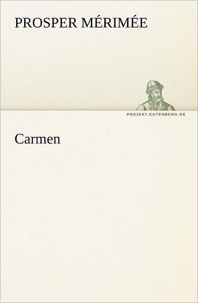Cover for Prosper Mérimée · Carmen (Tredition Classics) (German Edition) (Pocketbok) [German edition] (2012)
