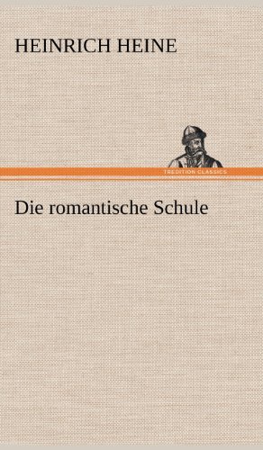 Cover for Heinrich Heine · Die Romantische Schule (Hardcover Book) [German edition] (2012)