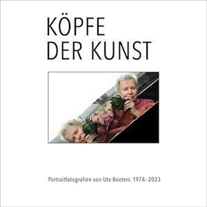 Cover for Ute Boeters · Köpfe der Kunst  Portraitfotografien von Ute Boeters 1977-2023 (Book) (2023)