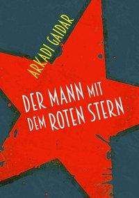 Cover for Gaidar · Der Mann mit dem roten Stern (Bok)
