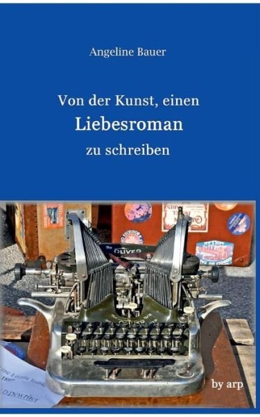 Cover for Bauer · Von der Kunst, einen Liebesroman (Book) (2017)