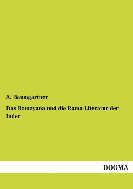 Cover for A. Baumgartner · Das Ramayana Und Die Rama-literatur Der Inder (Paperback Book) [German edition] (2012)