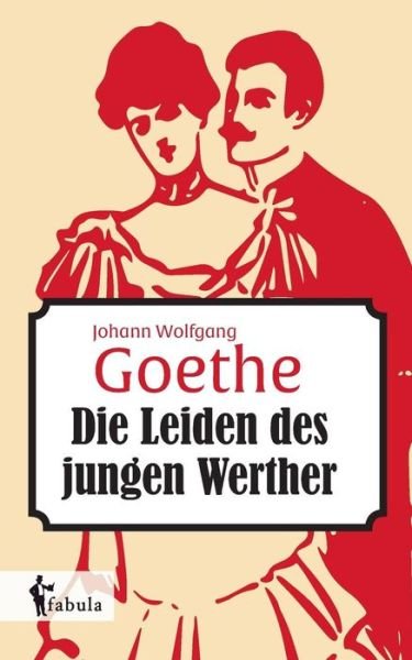 Cover for Johann Wolfgang Von Goethe · Die Leiden des jungen Werthers (Pocketbok) (2016)