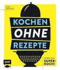 Cover for Christian · Kochen ohne Rezepte - Werde z (Book)