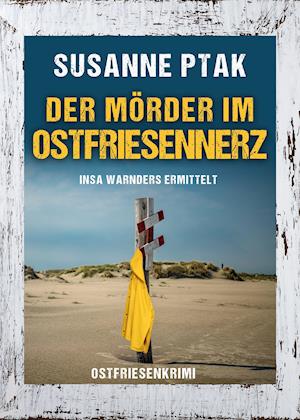 Cover for Susanne Ptak · Der Mörder im Ostfriesennerz. Ostfriesenkrimi (Taschenbuch) (2021)