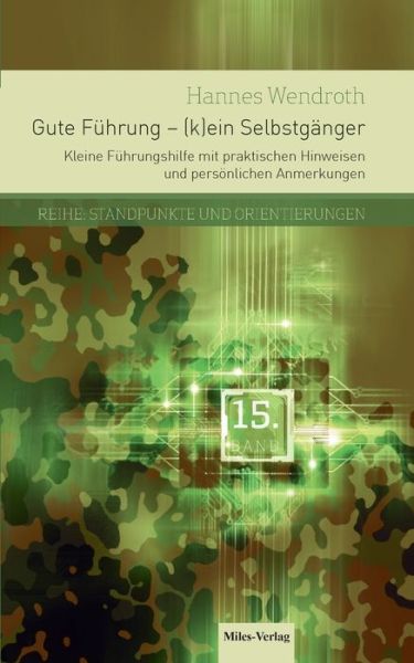 Gute Führung - (K)Ein Selbstgänger - Hannes Wendroth - Boeken - Bod Third Party Titles - 9783967760514 - 14 februari 2022