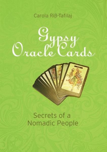 Gypsy Oracle Cards - Carola Riss-tafilaj - Books - Wahrsagekunst - 9783981364514 - October 1, 2010