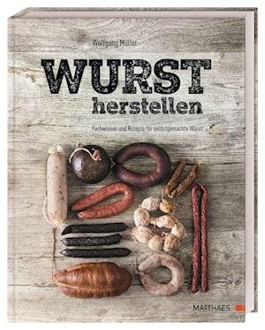 Cover for Wolfgang Müller · Wurst herstellen (Hardcover Book) (2021)