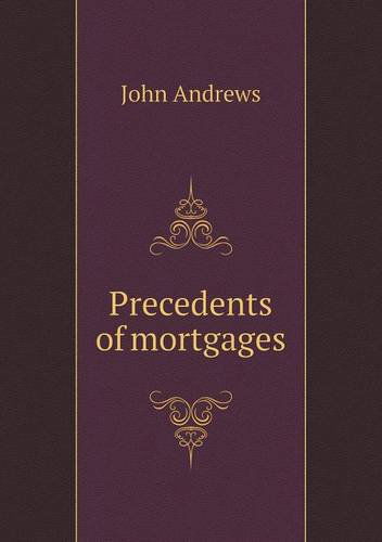 Cover for John Andrews · Precedents of Mortgages (Paperback Book) (2013)