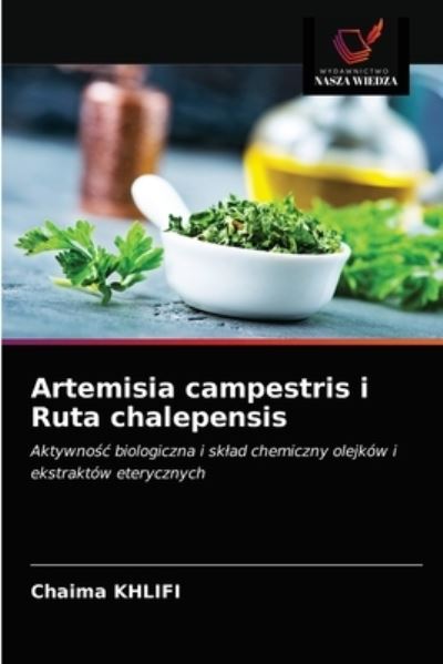 Cover for Chaima Khlifi · Artemisia campestris i Ruta chalepensis (Paperback Book) (2020)