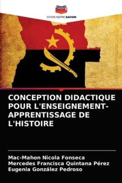 Cover for Mac-Mahon Nicola Fonseca · Conception Didactique Pour l'Enseignement-Apprentissage de l'Histoire (Paperback Book) (2021)