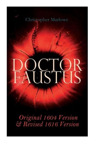Cover for Christopher Marlowe · Doctor Faustus - Original 1604 Version &amp; Revised 1616 Version (Paperback Book) (2020)