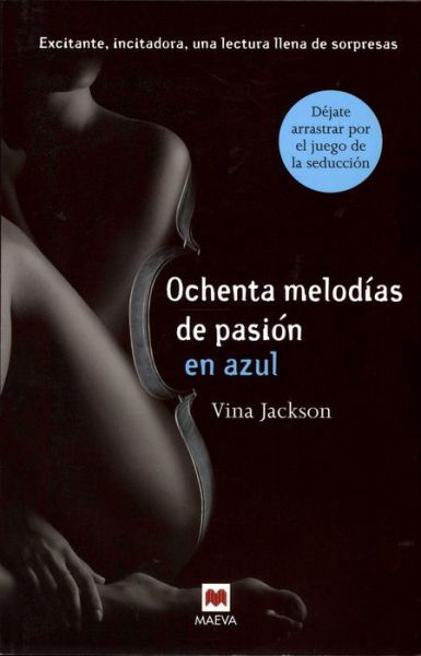 Cover for Vina Jackson · Ochenta Melodías De Pasión en Azul (Ochenta Melodias De Pasion) (Spanish Edition) (Paperback Book) [Spanish edition] (2013)