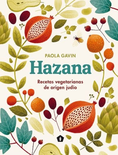 Cover for Paola Gavin · Hazana. Recetas Vegetarianas De Origen Judio / Pd. (Hardcover Book) (2019)