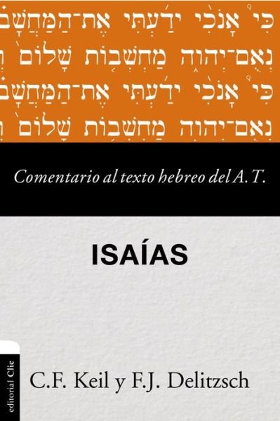 Cover for Keil Carl Friedrich Keil · Comentario al texto hebreo del Antiguo Testamento - Isaias (Paperback Bog) (2019)