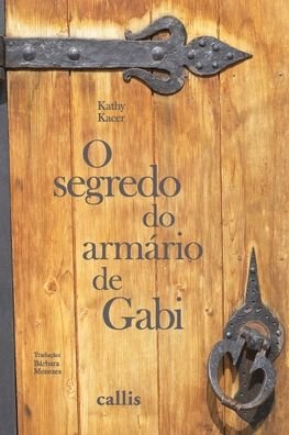 Cover for Kathy Kacer · O Segredo Do ArmÁrio De Gabi (Paperback Book) (2022)