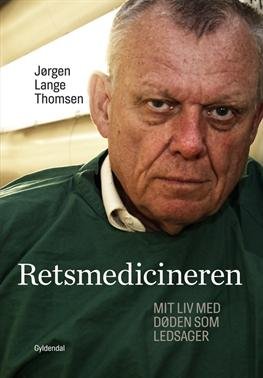 Cover for Jørgen Lange Thomsen · Retsmedicineren (Sewn Spine Book) [1st edition] (2013)