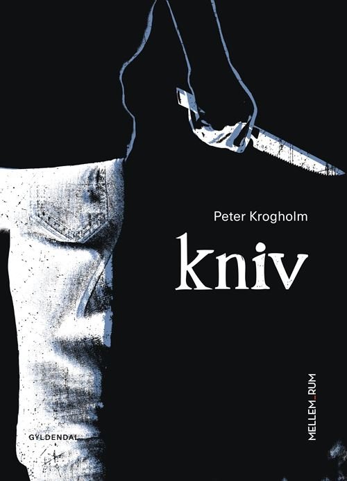 Cover for Peter Krogholm · Mellem_rum: Mellem_rum. Kniv (Bound Book) [1e uitgave] (2022)