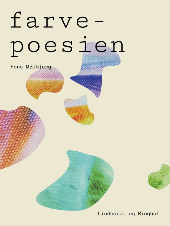 Cover for Hans Mølbjerg · Farvepoesien (Hæftet bog) [2. udgave] (2017)