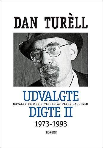 Cover for Dan Turèll · Udvalgte digte 1973-1993 (Book) [1e uitgave] (2004)