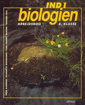 Cover for Arne Bjerrum, Elesabeth Dannesboe, Finn Sandby Hansen, Mogens Riis · Ind i biologien: Ind i biologien, 8.kl. Arbejdsbog (Poketbok) [1:a utgåva] (1998)