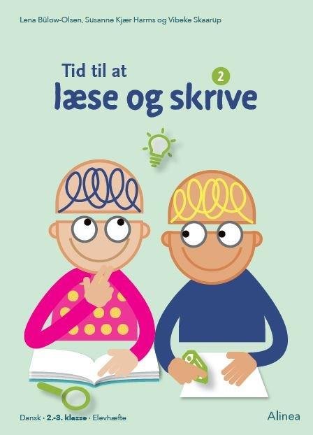 Cover for Lena Bülow-Olsen; Vibeke Skaarup; Susanne Kjær Harms · Tid til at skrive: Tid til at læse og skrive 2, elevhæfte (Sewn Spine Book) [1.º edición] (2020)