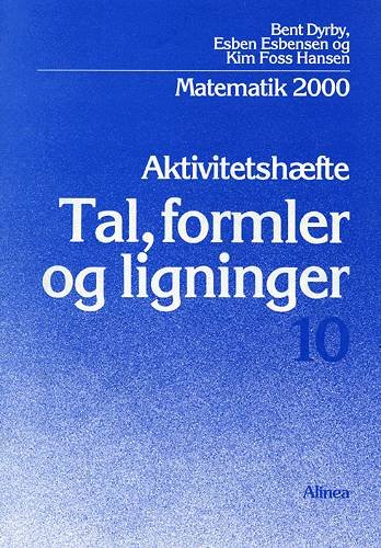 Cover for Bent Dyrby · Matematik 2000 - temabog 10. klassetrin Tal, formler og ligninger (Sewn Spine Book) [1st edition] (1999)
